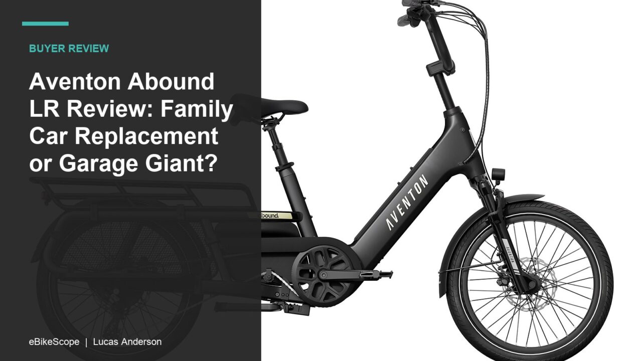 Aventon Abound LR Review: Family Car Replacement or Garage Giant? featured image