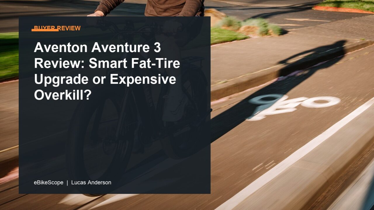 Aventon Aventure 3 Review: Smart Fat-Tire Upgrade or Expensive Overkill? featured image