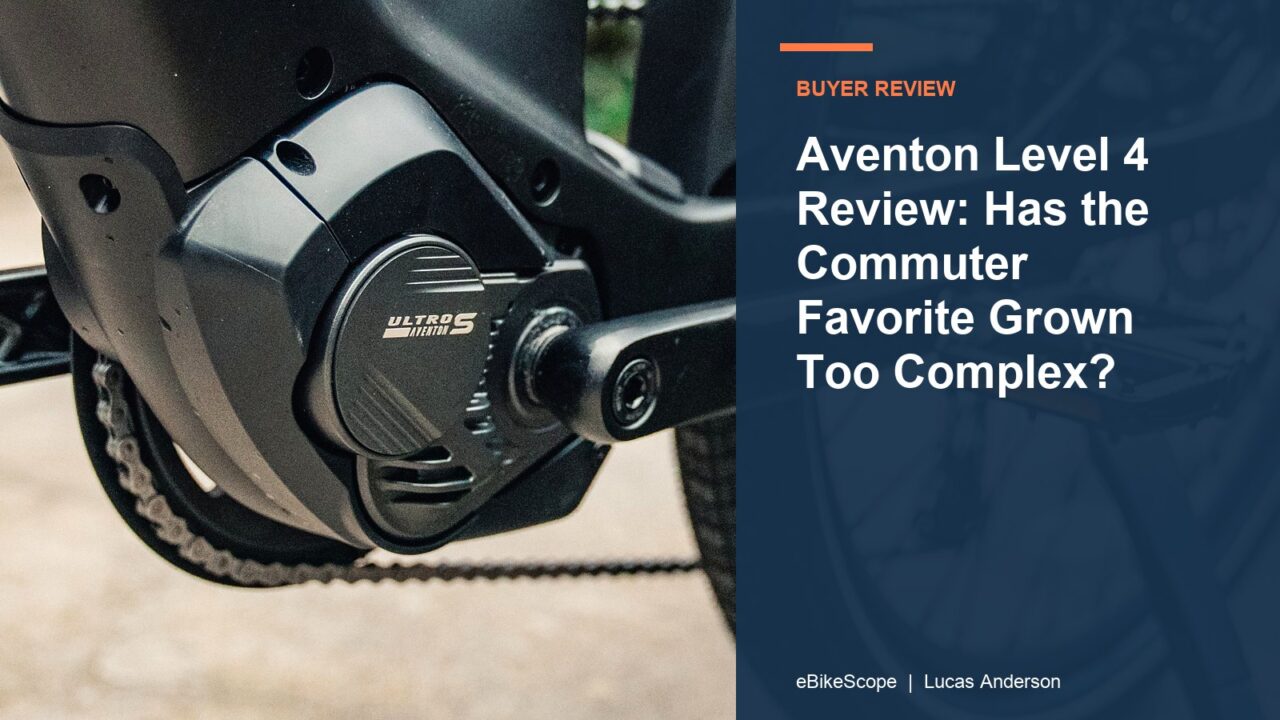 Aventon Level 4 Review: Has the Commuter Favorite Grown Too Complex? featured image