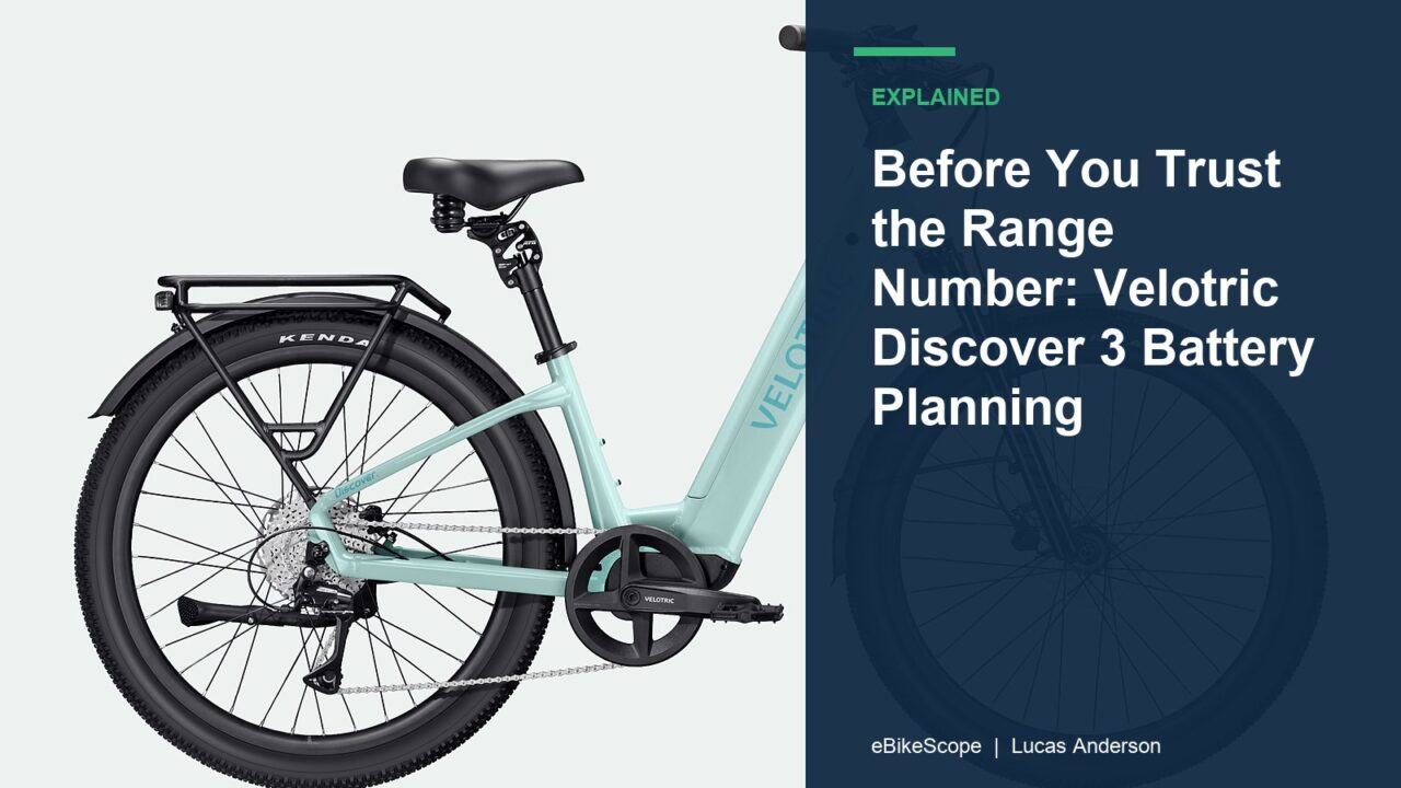 Before You Trust the Range Number: Velotric Discover 3 Battery Planning featured image