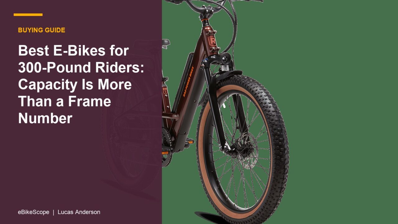 Best E-Bikes for 300-Pound Riders: Capacity Is More Than a Frame Number featured image