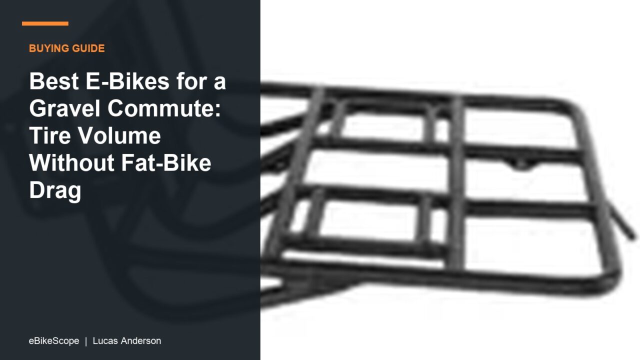 Best E-Bikes for a Gravel Commute: Tire Volume Without Fat-Bike Drag featured image