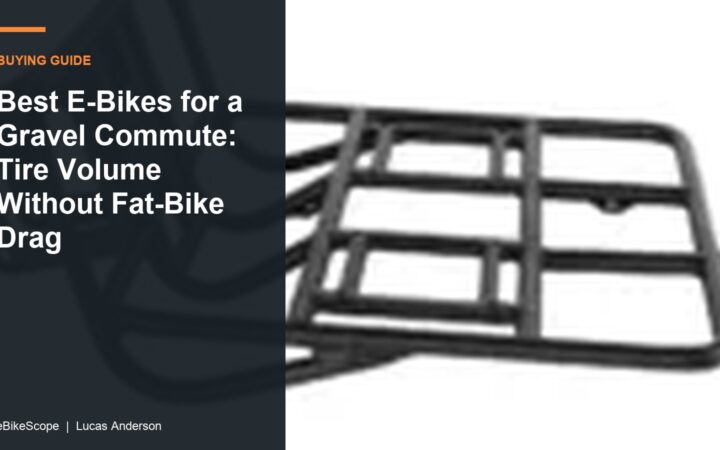 Best E-Bikes for a Gravel Commute: Tire Volume Without Fat-Bike Drag featured image