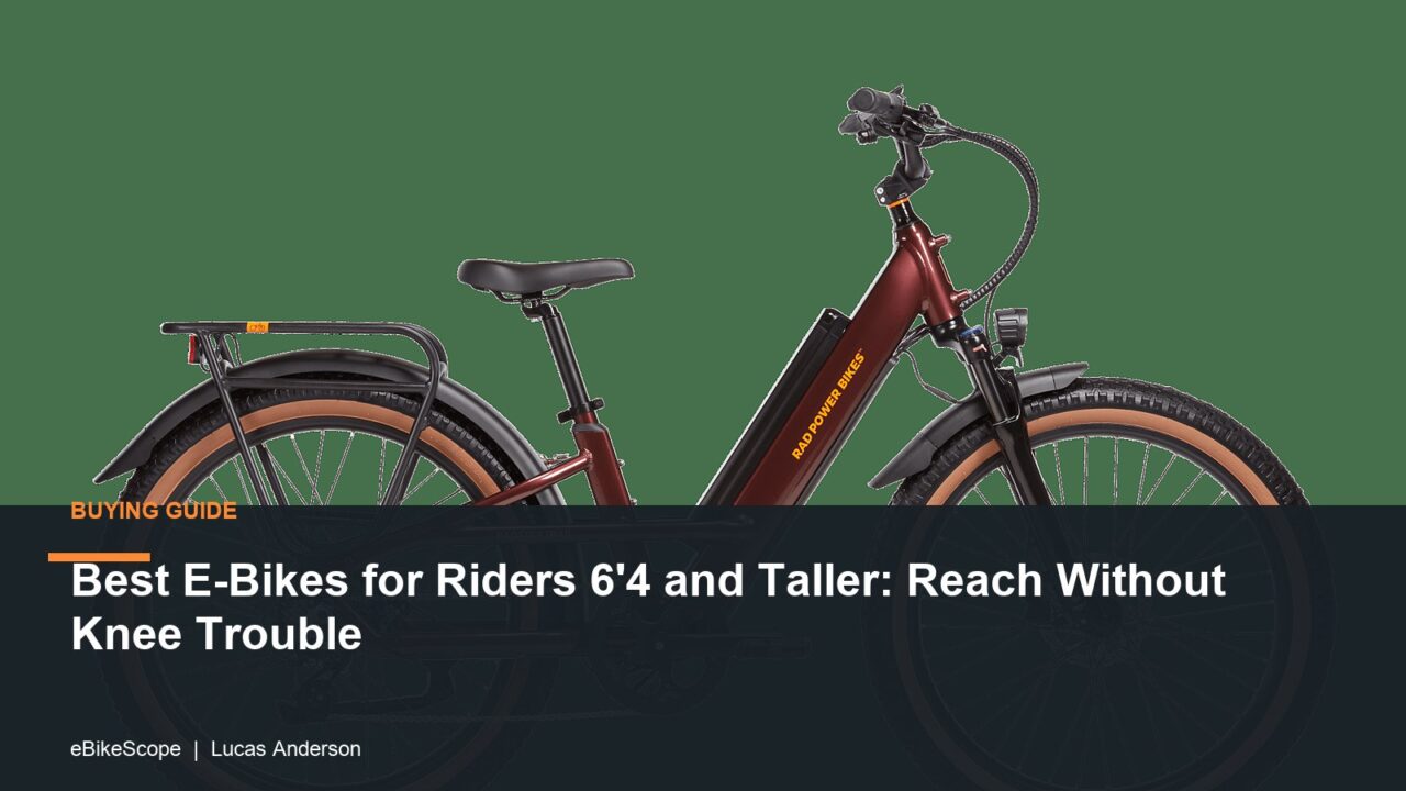 Best E-Bikes for Riders 6'4 and Taller: Reach Without Knee Trouble featured image