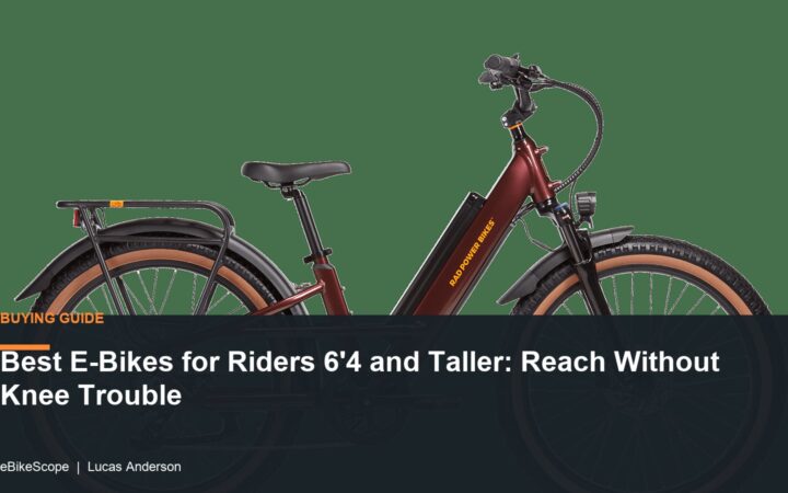 Best E-Bikes for Riders 6'4 and Taller: Reach Without Knee Trouble featured image