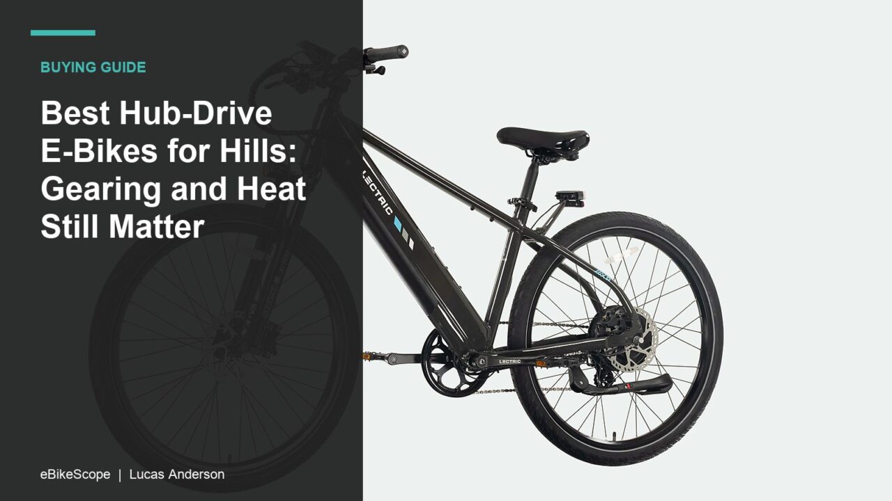 Best Hub-Drive E-Bikes for Hills: Gearing and Heat Still Matter featured image