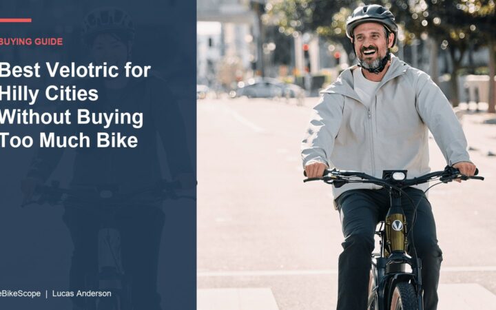 Best Velotric for Hilly Cities Without Buying Too Much Bike featured image