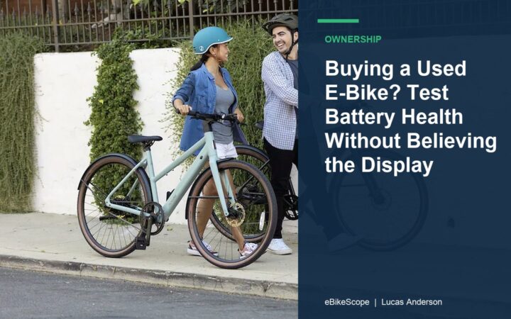 Buying a Used E-Bike? Test Battery Health Without Believing the Display featured image