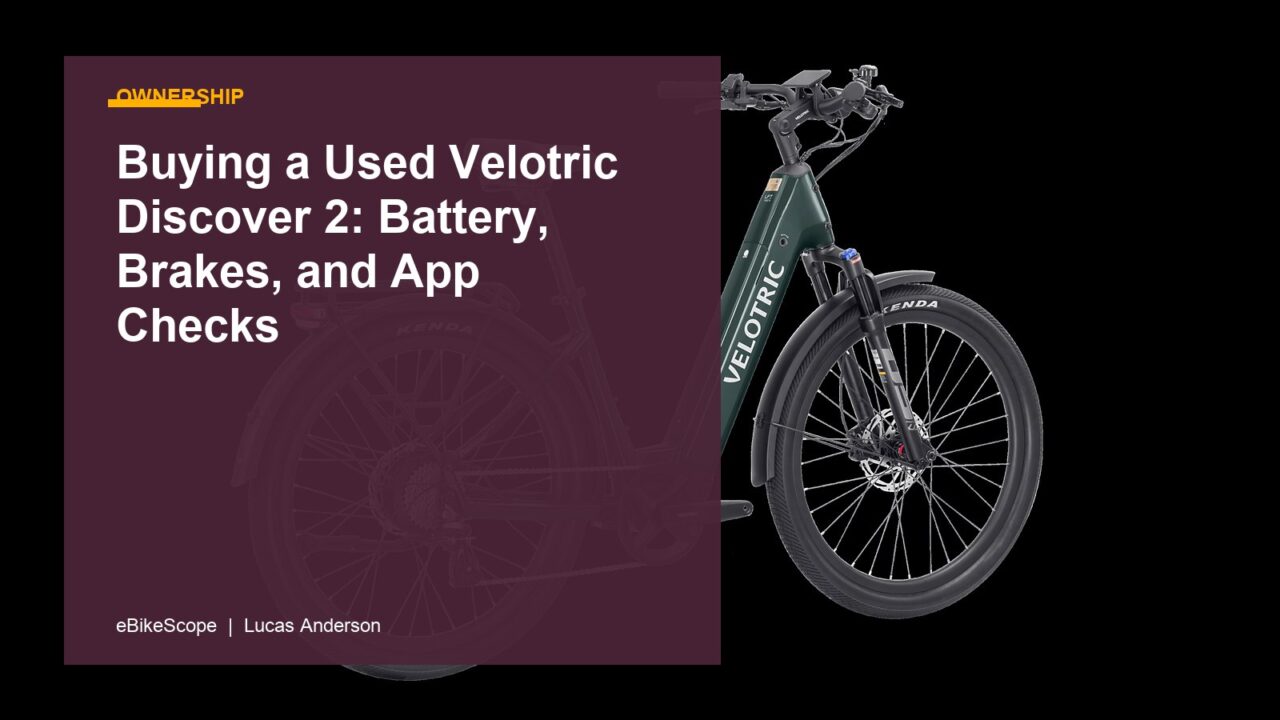 Buying a Used Velotric Discover 2: Battery, Brakes, and App Checks featured image