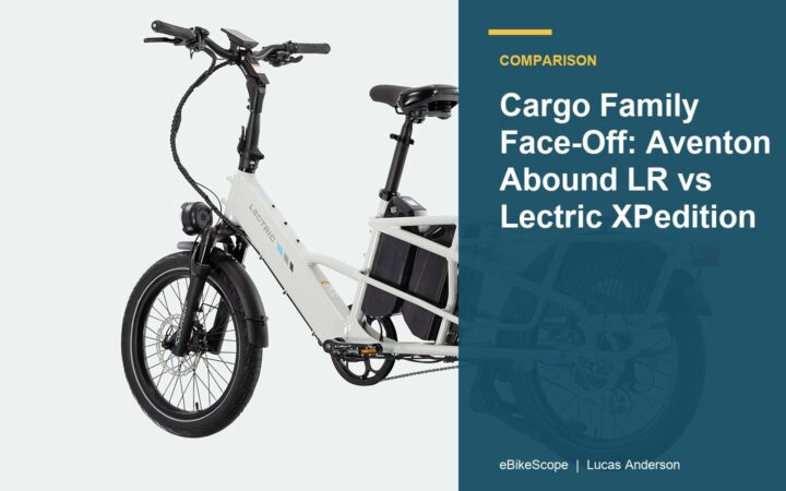 Cargo Family Face-Off: Aventon Abound LR vs Lectric XPedition featured image