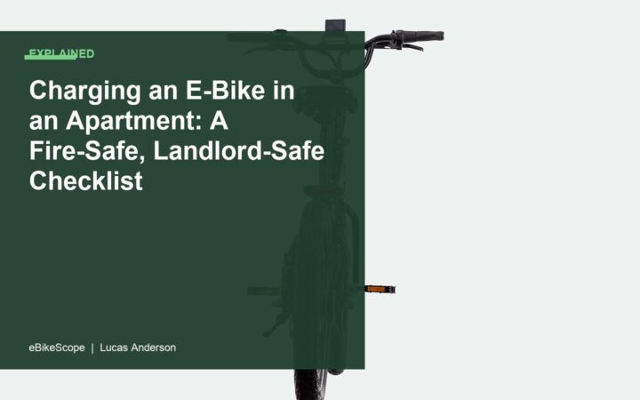 Charging an E-Bike in an Apartment: A Fire-Safe, Landlord-Safe Checklist featured image