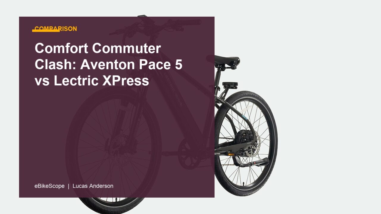 Comfort Commuter Clash: Aventon Pace 5 vs Lectric XPress featured image