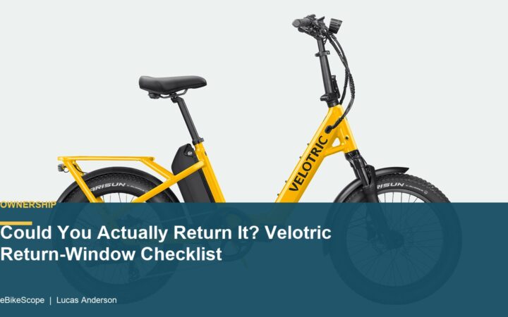 Could You Actually Return It? Velotric Return-Window Checklist featured image