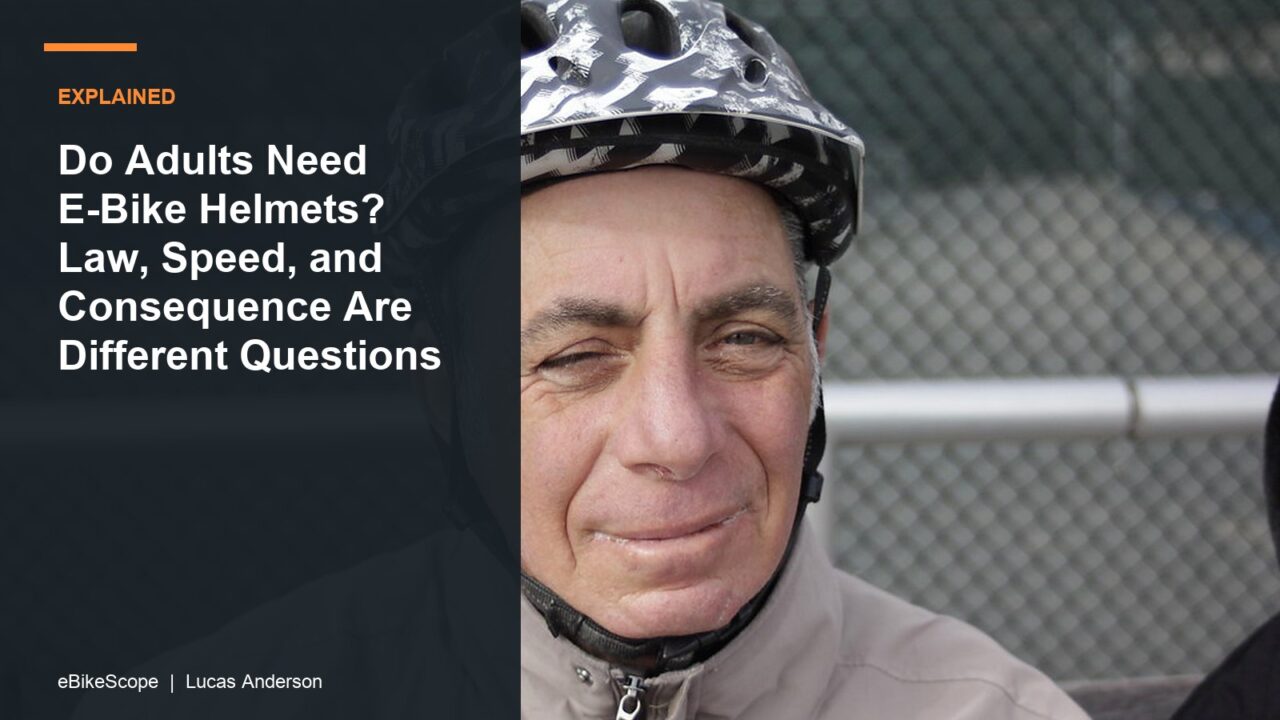 Do Adults Need E-Bike Helmets? Law, Speed, and Consequence Are Different Questions featured image