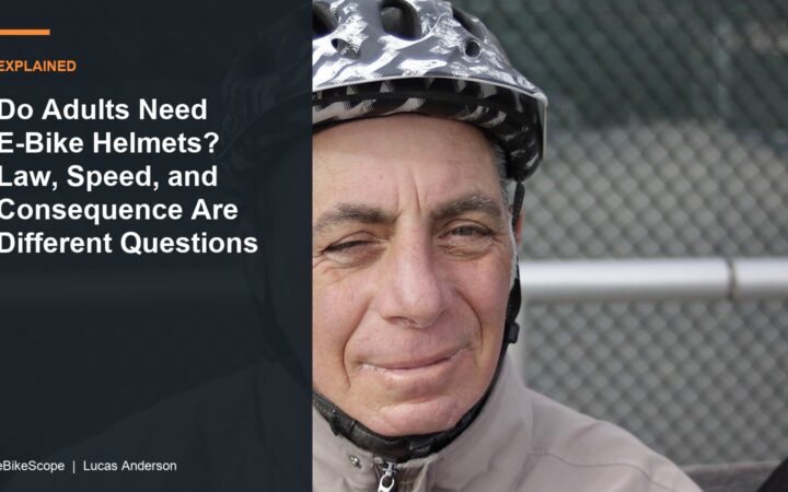 Do Adults Need E-Bike Helmets? Law, Speed, and Consequence Are Different Questions featured image