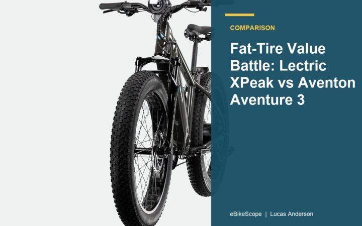 Fat-Tire Value Battle: Lectric XPeak vs Aventon Aventure 3 featured image