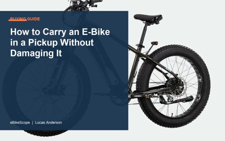 How to Carry an E-Bike in a Pickup Without Damaging It featured image