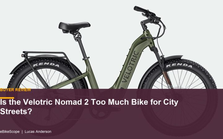 Is the Velotric Nomad 2 Too Much Bike for City Streets? featured image