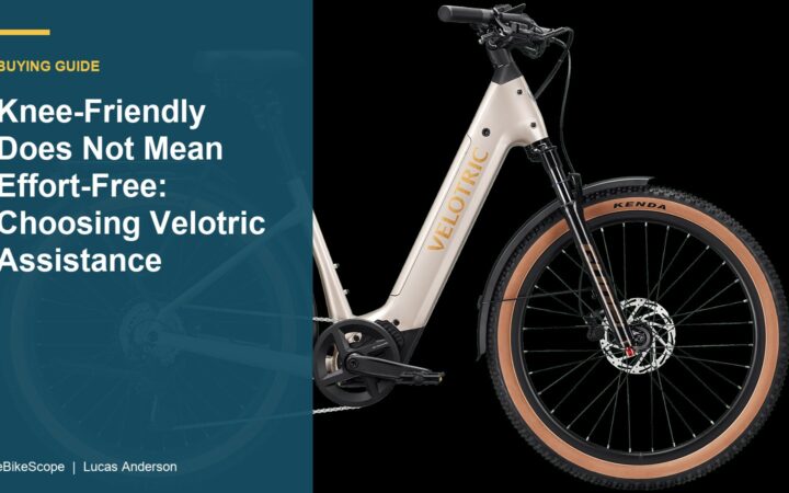 Knee-Friendly Does Not Mean Effort-Free: Choosing Velotric Assistance featured image