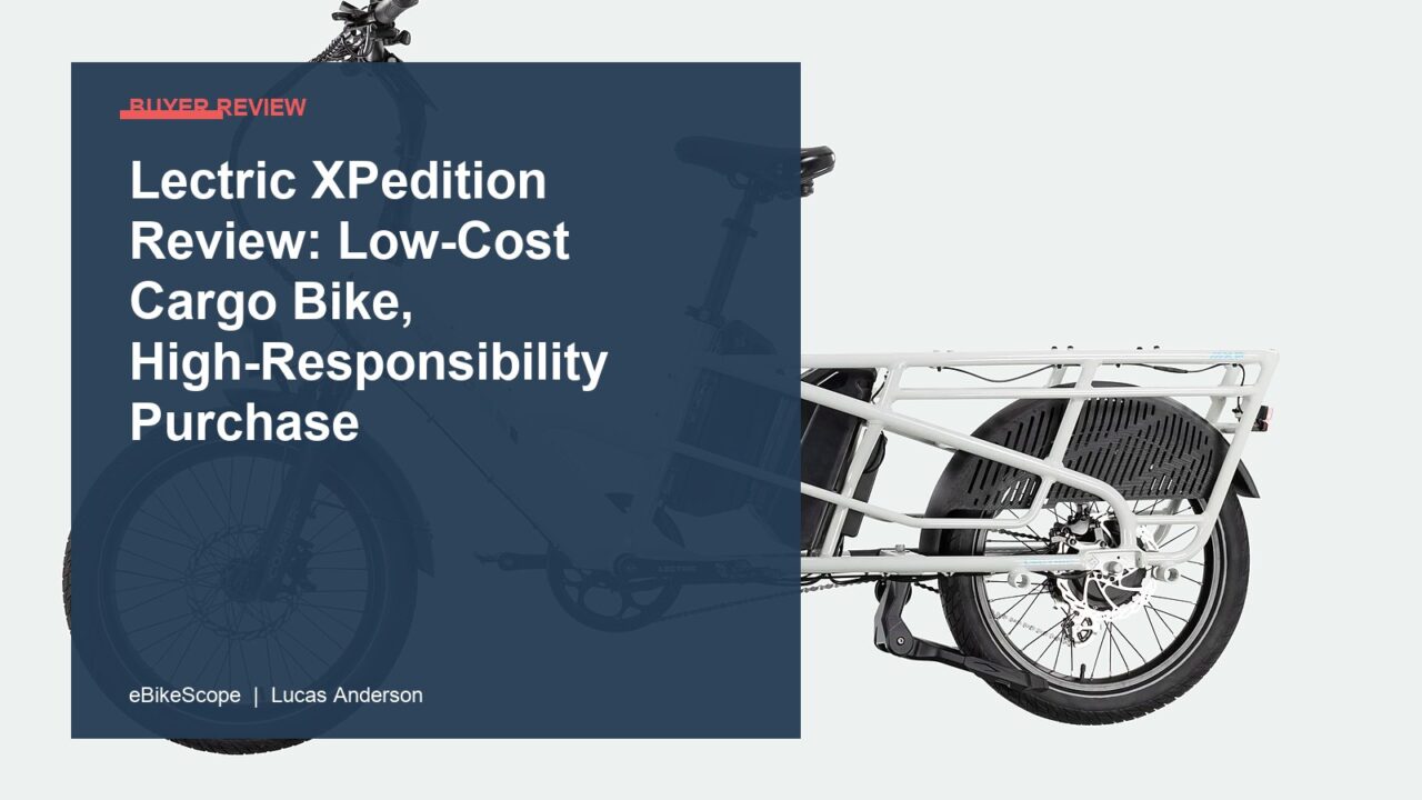 Lectric XPedition Review: Low-Cost Cargo Bike, High-Responsibility Purchase featured image