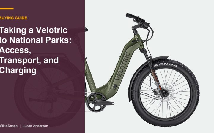 Taking a Velotric to National Parks: Access, Transport, and Charging featured image