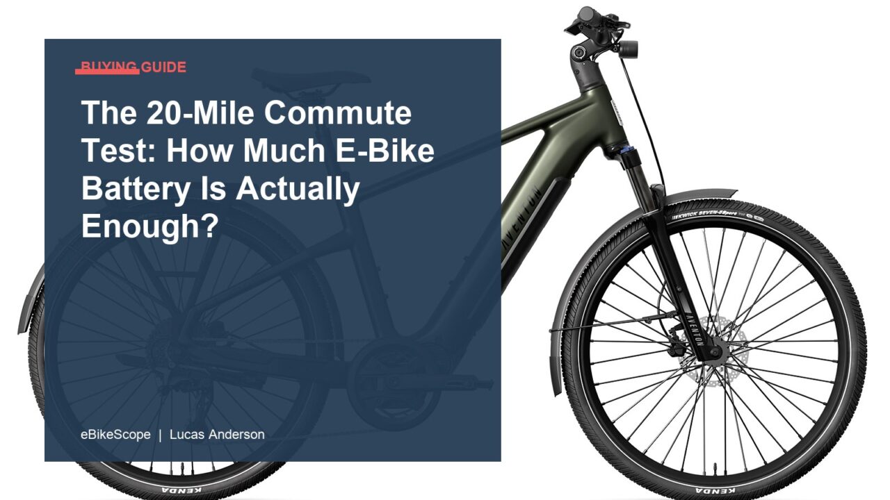 The 20-Mile Commute Test: How Much E-Bike Battery Is Actually Enough? featured image