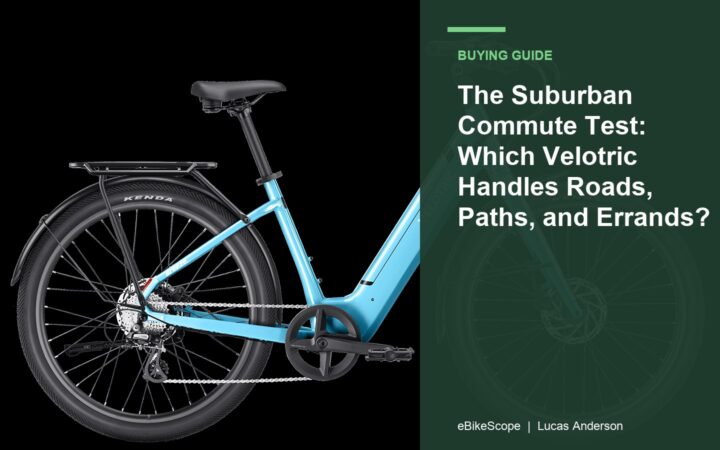 The Suburban Commute Test: Which Velotric Handles Roads, Paths, and Errands? featured image