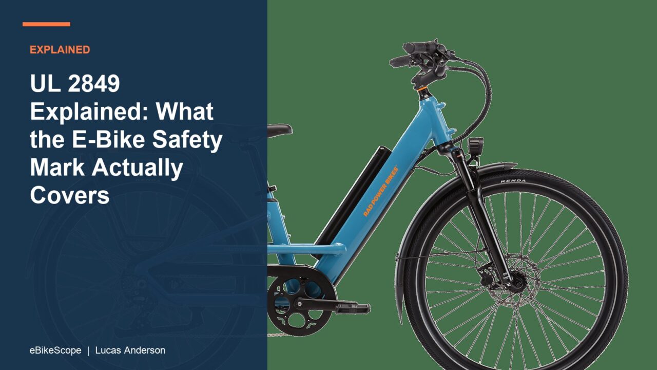 UL 2849 Explained: What the E-Bike Safety Mark Actually Covers featured image