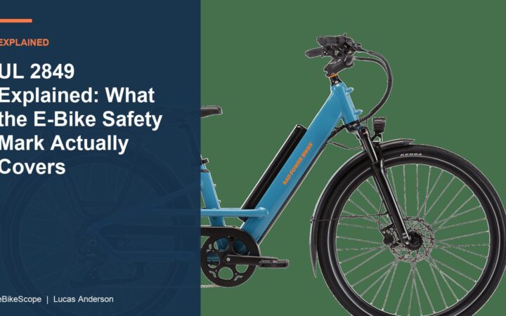 UL 2849 Explained: What the E-Bike Safety Mark Actually Covers featured image