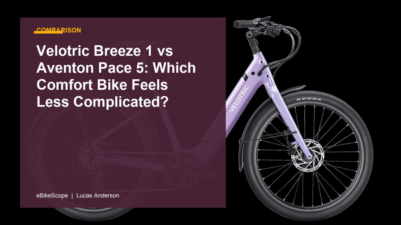 Velotric Breeze 1 vs Aventon Pace 5: Which Comfort Bike Feels Less Complicated? featured image