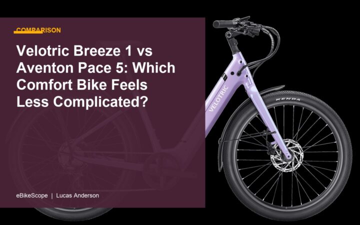Velotric Breeze 1 vs Aventon Pace 5: Which Comfort Bike Feels Less Complicated? featured image