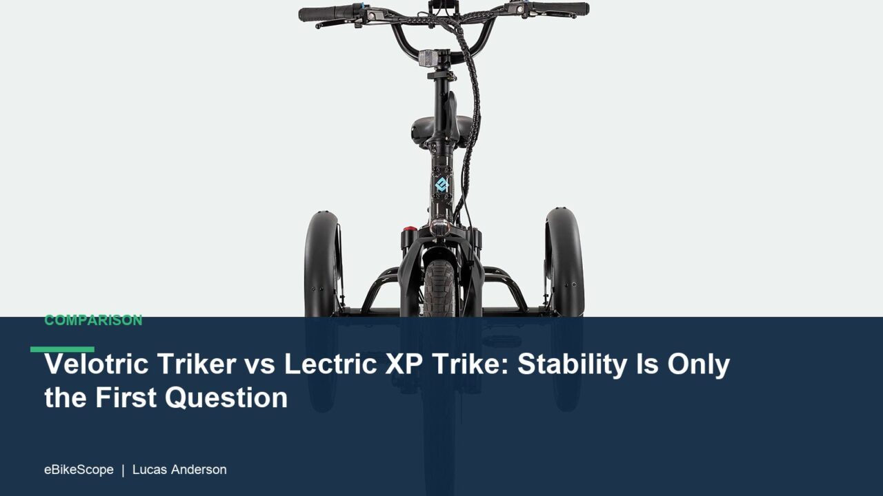 Velotric Triker vs Lectric XP Trike: Stability Is Only the First Question featured image