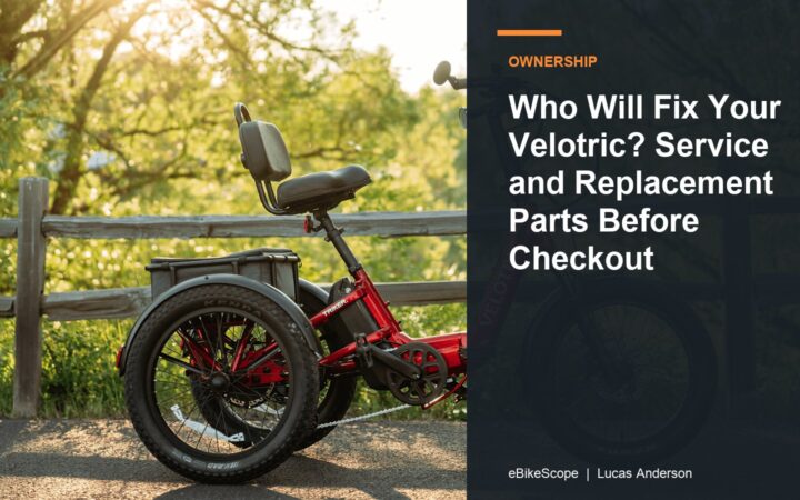 Who Will Fix Your Velotric? Service and Replacement Parts Before Checkout featured image