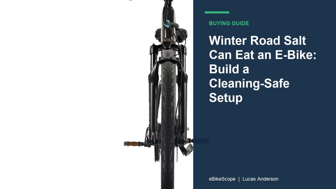 Winter Road Salt Can Eat an E-Bike: Build a Cleaning-Safe Setup featured image